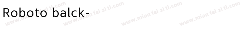 Roboto balck字体转换